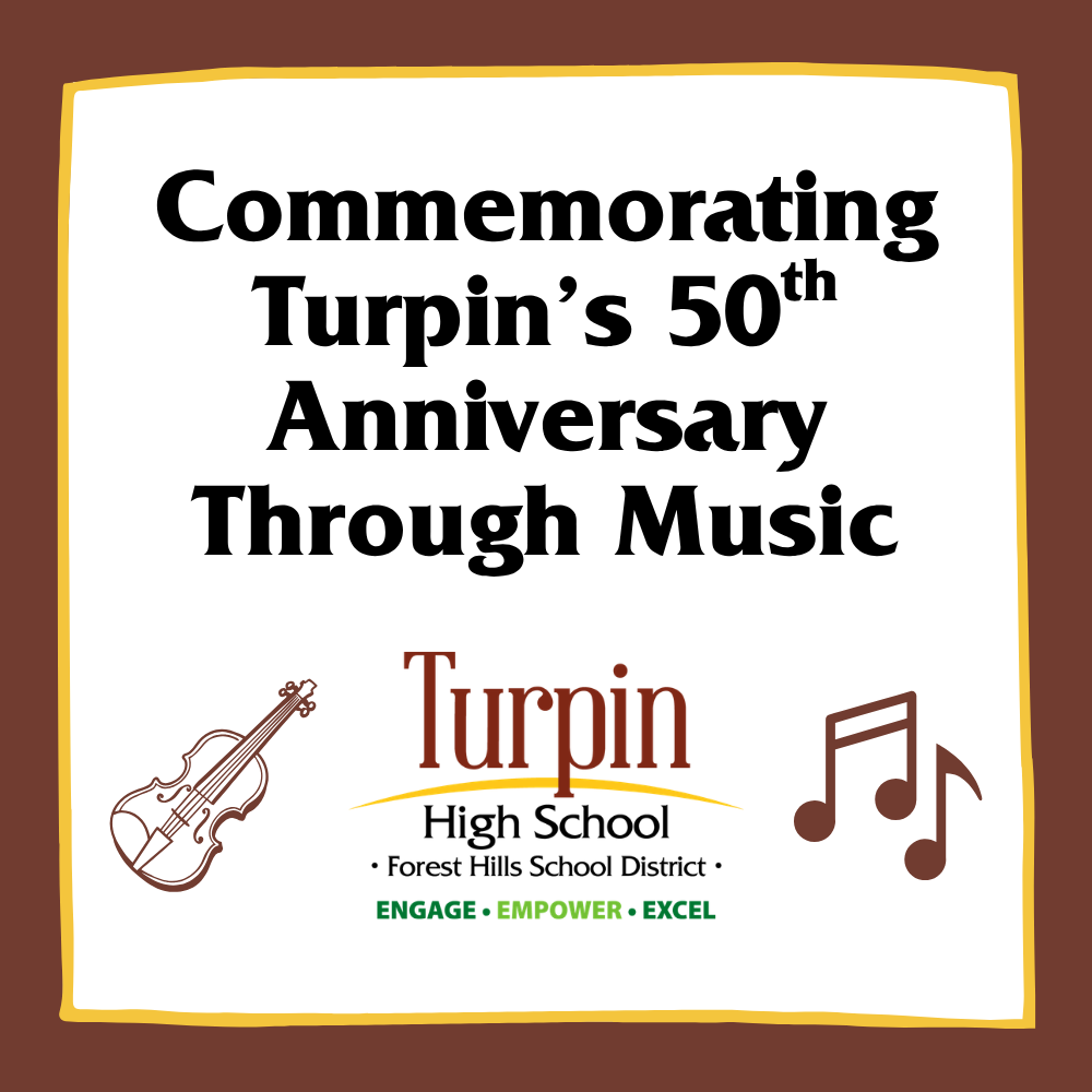 Maroon graphic with the Turpin High School Logo that reads "Commemorating Turpin's 50th Anniversary Through Music"